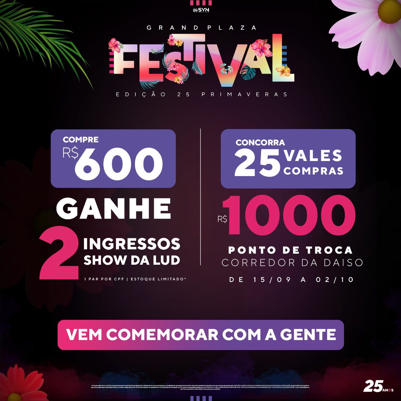 GRAND PLAZA SHOPPING COMEMORA 25 ANOS COM O FESTIVAL 25 PRIMAVERAS