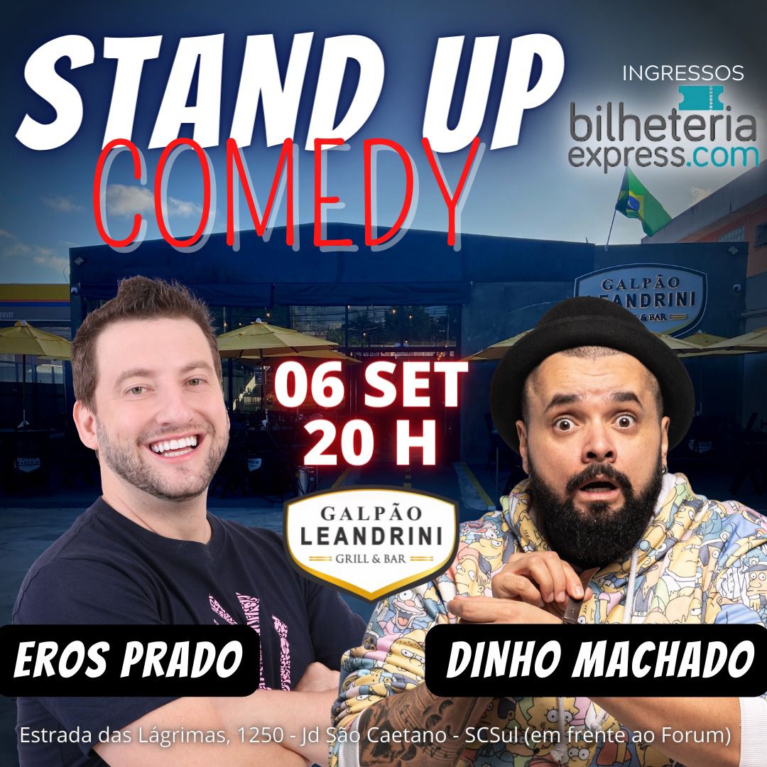 HUMORISTAS EROS PRADO E DINHO MACHADO APRESENTAM SHOW DE STAND UP, EM SÃO CAETANO DO SUL