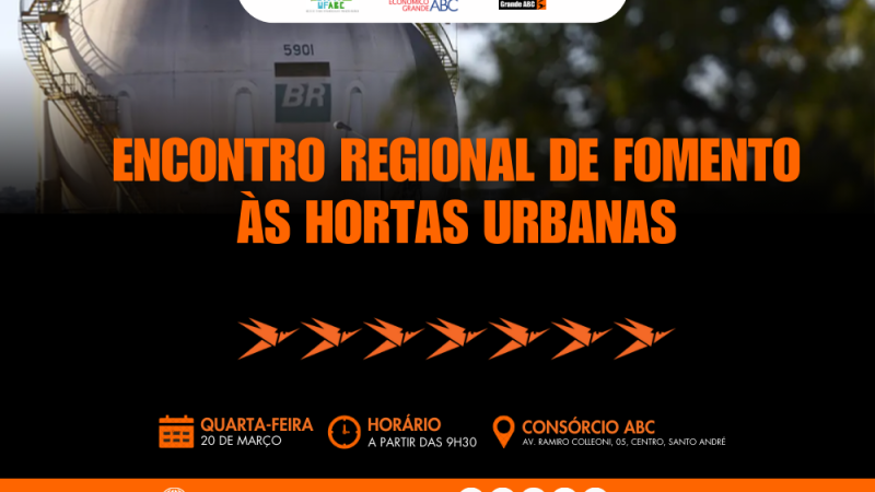 GRANDE ABC PROMOVE ENCONTRO REGIONAL DE FOMENTO ÀS HORTAS URBANAS