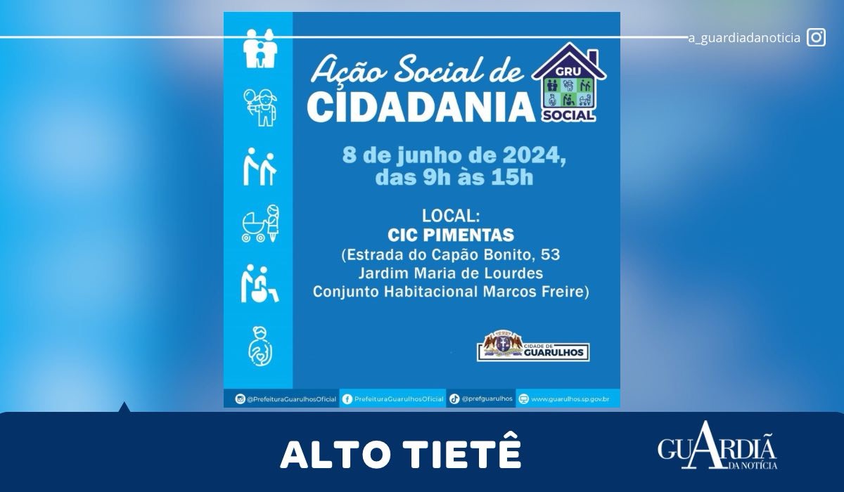 GUARULHOS: PREFEITURA REALIZA GRU SOCIAL NO CIC PIMENTAS NO PRÓXIMO SÁBADO, 8