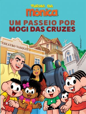 TURMA DA MÔNICA CONTA A HISTÓRIA DE MOGI DAS CRUZES EM PUBLICAÇÕES PARA A REDE MUNICIPAL DE ENSINO