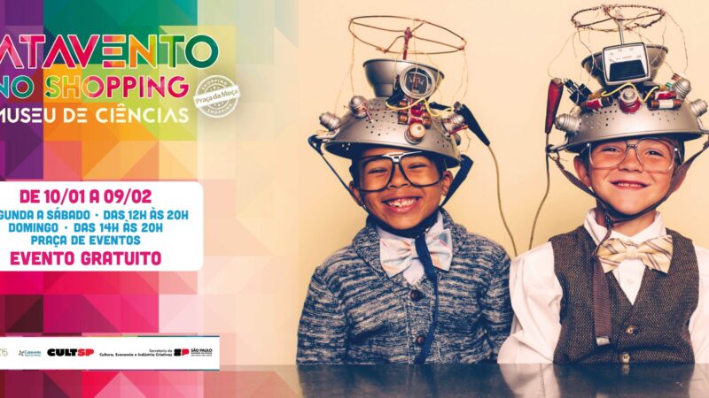 MUSEU CATAVENTO NO SHOPPING PRAÇA DA MOÇA